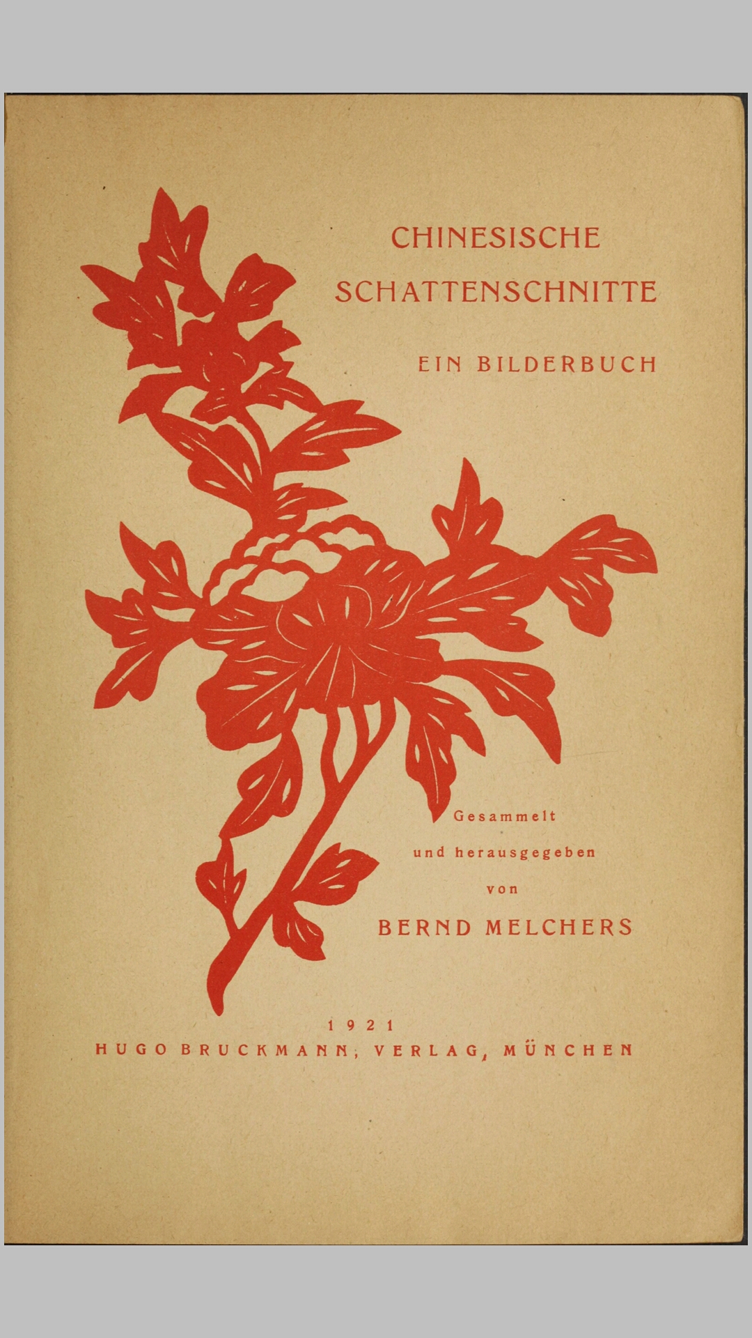 中国剪纸艺术.Chinesische Schattenschnitte.By Bernd Melchers.德文版.1921年