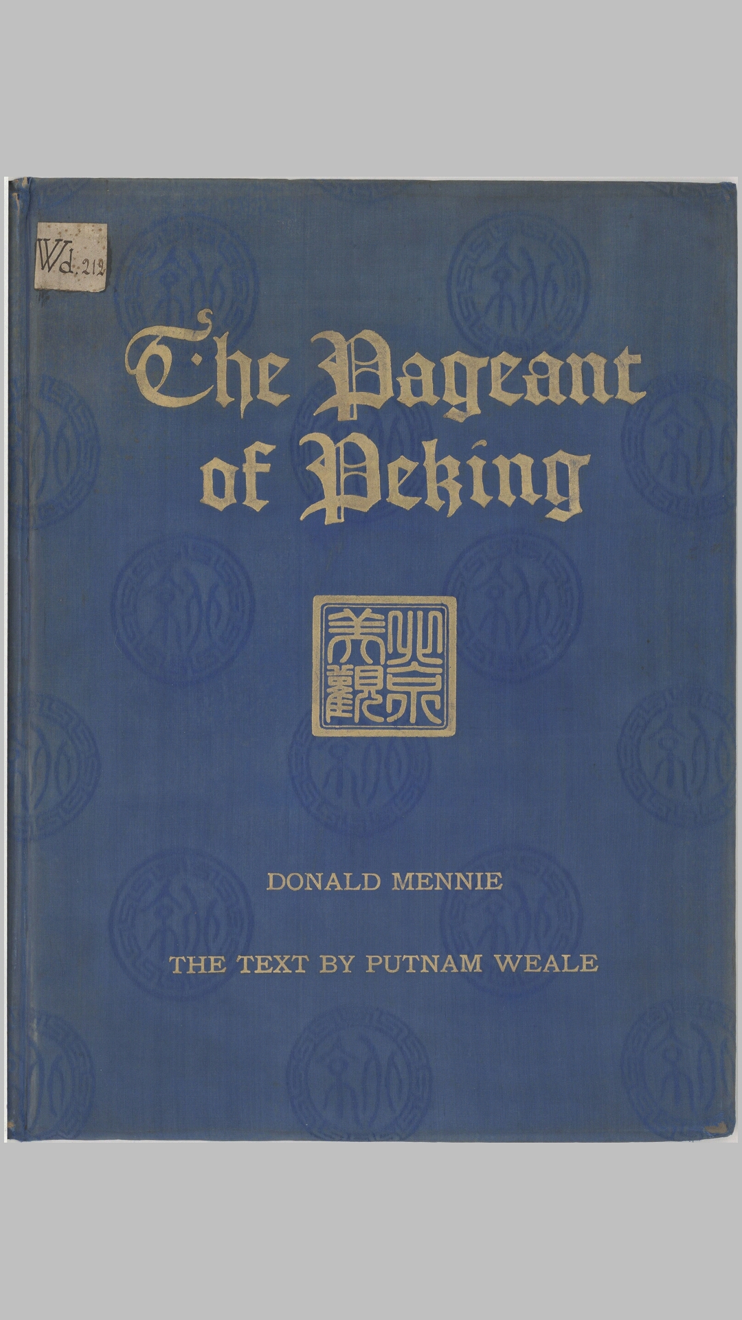 北京美观.The Pageant of Peking.By Donald Mennie.唐纳德.曼尼.1920年